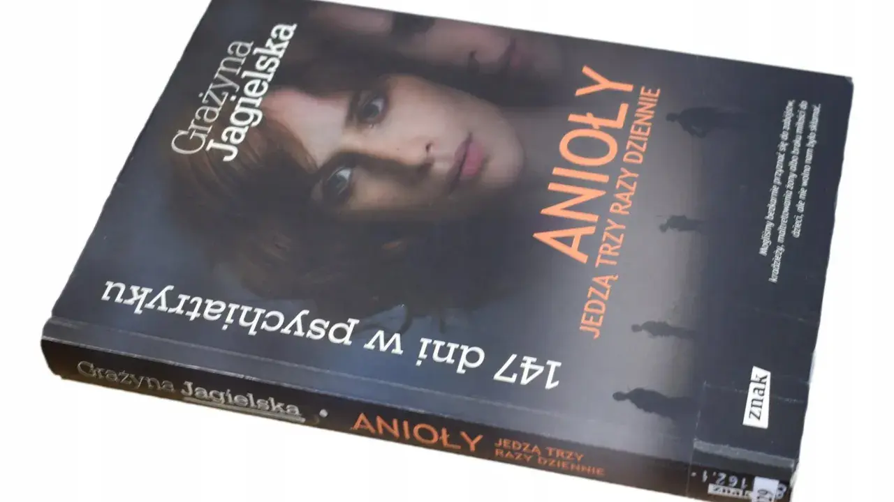 Okładka książki Grażyny Jagielskiej "Anioły jedzą trzy razy dziennie", opowiadającej o 147 dniach w psychiatryku.