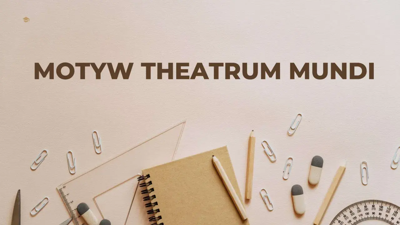 Motyw "theatrum mundi" na tle przyborów szkolnych: zeszyt, ołówki, linijka, gumki, spinacze.