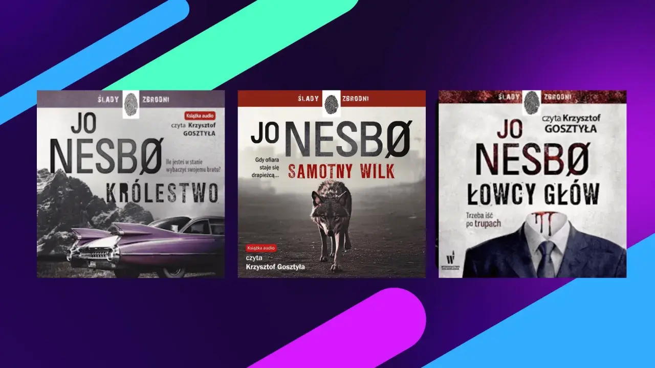 Okładki książek Jo Nesbø: "Królestwo", "Samotny Wilk" i "Łowcy Głów". Kolejność czytania tych kryminałów jest ważna.