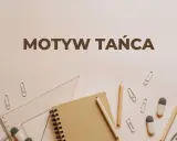 Motyw tańca w literaturze. Notatnik, ołówki, linijka i spinacze tworzą tło dla tego tematu.