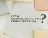 Czym charakteryzuje się proza poetycka? Delikatne okładki książek tworzą tło dla tego literackiego pytania.