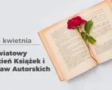 23 kwietnia. Światowy Dzień Książek i Praw Autorskich. Czerwona róża spoczywa na otwartej księdze, symbolizując piękno literatury.