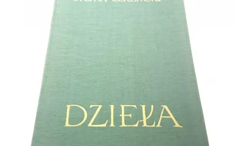 Zielona okładka książki z napisem "STEFAN ŻEROMSKI" i "DZIEŁA" w kolorze złotym.
