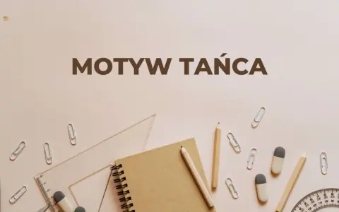 Motyw tańca w literaturze. Notatnik, ołówki, linijka i spinacze tworzą tło dla tego tematu.