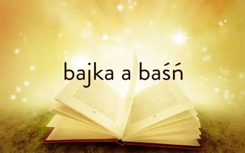 Otwarta księga, z której wyłaniają się słowa "bajka a baśń". Magiczne światło otacza strony, sugerując świat fantazji.