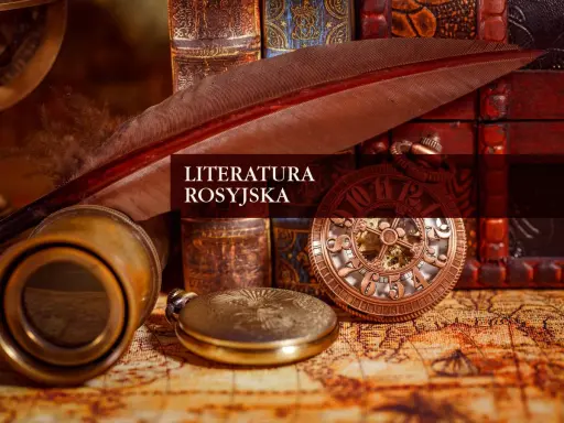 Pióro, luneta i zegarek kieszonkowy na tle starych ksiąg. Obraz nawiązuje do literatury rosyjskiej i jej znanych pisarzy.