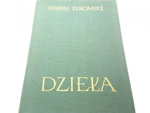 Zielona okładka książki z napisem "STEFAN ŻEROMSKI" i "DZIEŁA" w kolorze złotym.