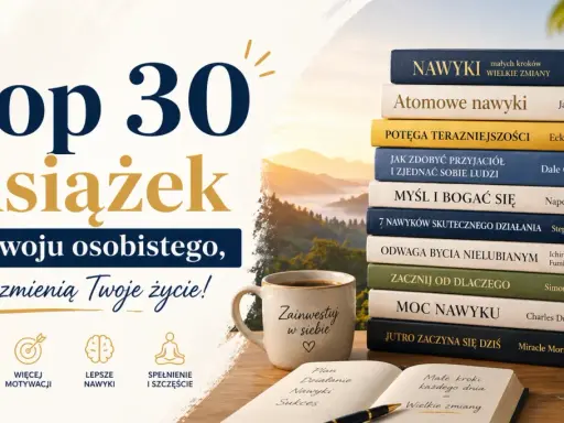 Inspirujące książki z rozwoju osobistego, które zmieniają życie. Stos książek, kubek kawy i notatnik z planami na lepszą wersję siebie.