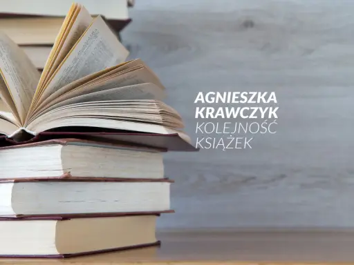 Stos otwartych i zamkniętych książek. Na nich napis: Agnieszka Krawczyk Kolejność Książek.