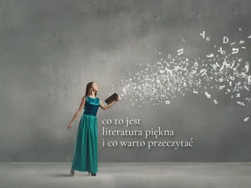 Dziewczyna w sukni wypuszcza z książki litery, które unoszą się w powietrzu. Odkryj cechy literatury pięknej i to, co warto przeczytać.