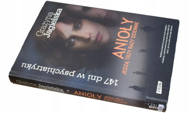 Okładka książki Grażyny Jagielskiej "Anioły jedzą trzy razy dziennie", opowiadającej o 147 dniach w psychiatryku.