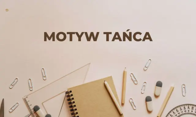 Motyw tańca w literaturze. Notatnik, ołówki, linijka i spinacze tworzą tło dla tego tematu.