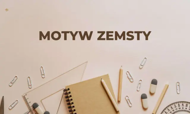 Motyw zemsty, symbol odwetu, ukryty w szkolnych przyborach: ołówkach, linijce i spinaczach.