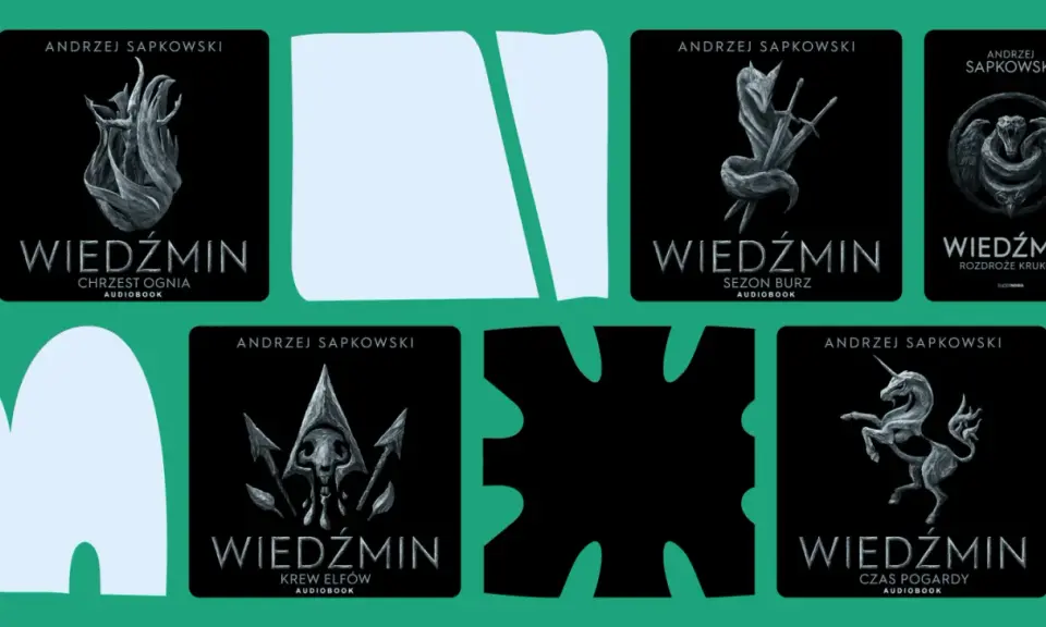 Okładki audiobooków z serii Wiedźmin Andrzeja Sapkowskiego. Szukasz książek podobnych do Wiedźmina? Zacznij od tych!